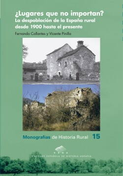 ¿Lugares que no importan? La despoblación de la España rural desde 1900 hasta el presente