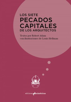 LOS SIETE PECADOS CAPITALES DE LOS ARQUITECTOS