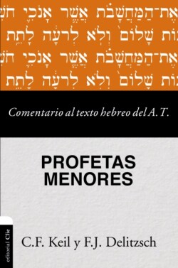 Comentario al texto hebreo del Antiguo Testamento - Profetas Menores