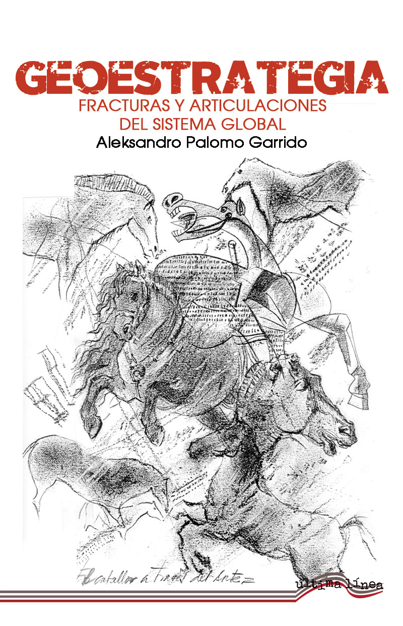 Geoestrategia: Fracturas y articulaciones del sistema global