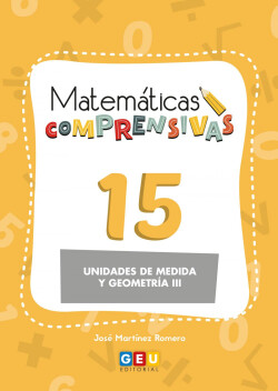 Matemáticas comprensivas 15: unidades de medida y geometría III