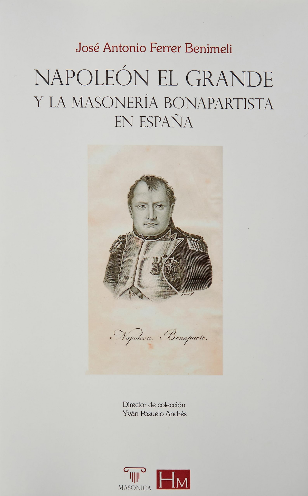 Napoleón el Grande y la masonería bonapartista en España