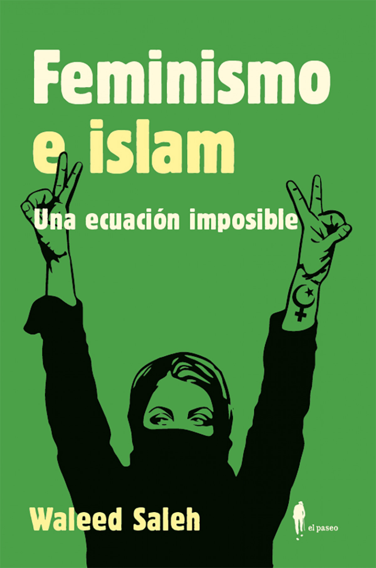 FEMINISMO E ISLAM. Una ecuación imposible