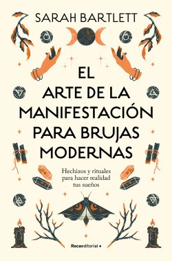 El arte de la manifestación para brujas modernas