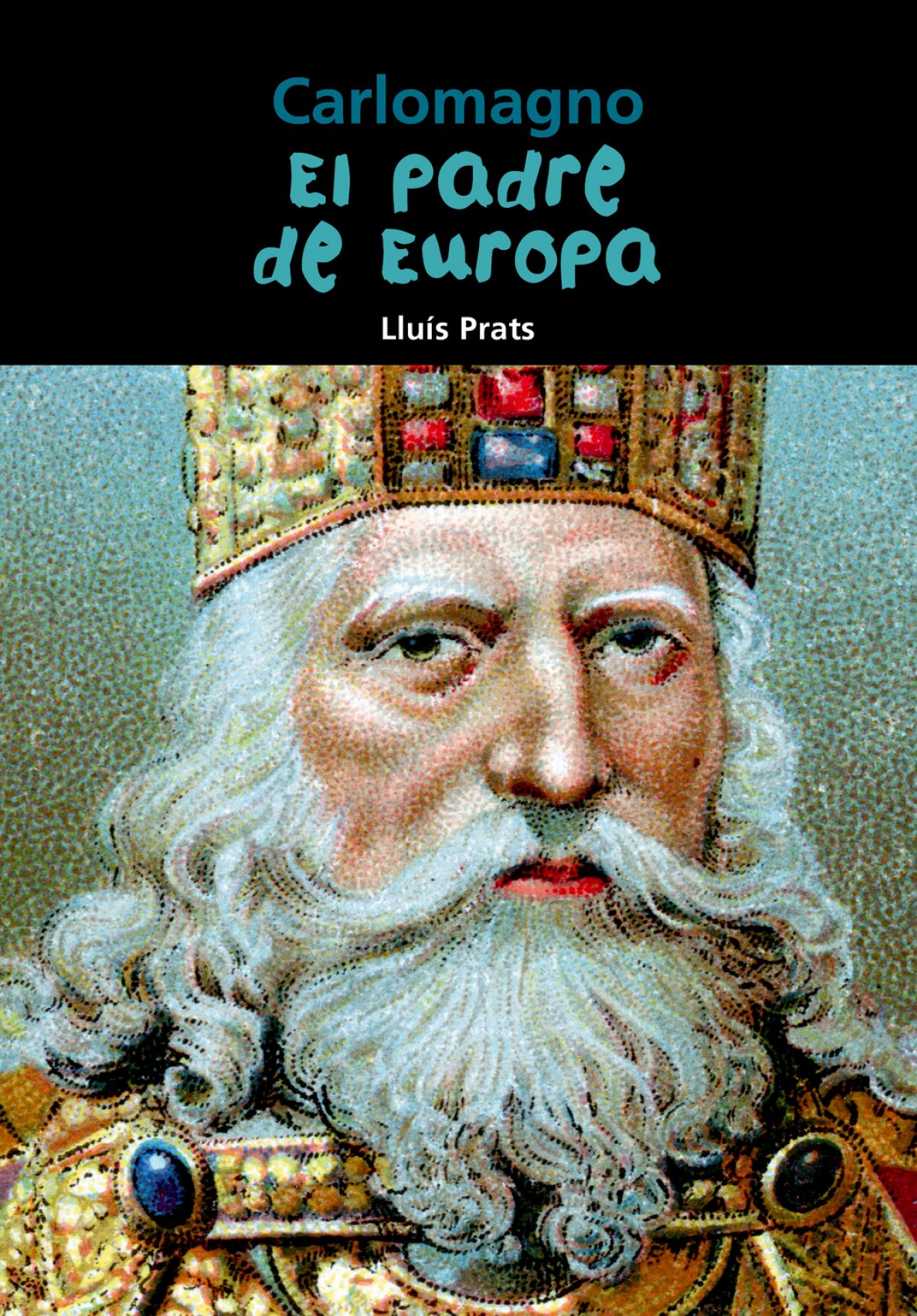 Carlomagno el padre de Europa