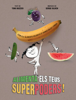 Alimenta els teus superpoders