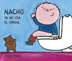 Nacho ya no usa orinal