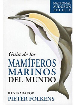 Guia de los mamiferos marinos del mundo