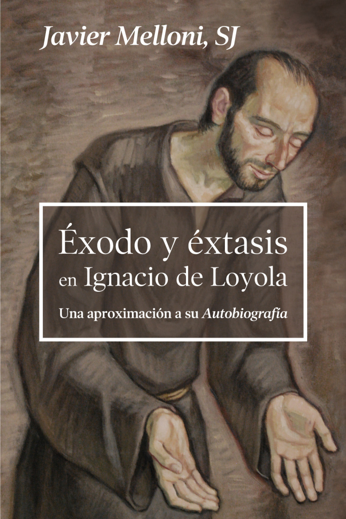 Ëxodo y éxtasis en Ignacio de Loyola