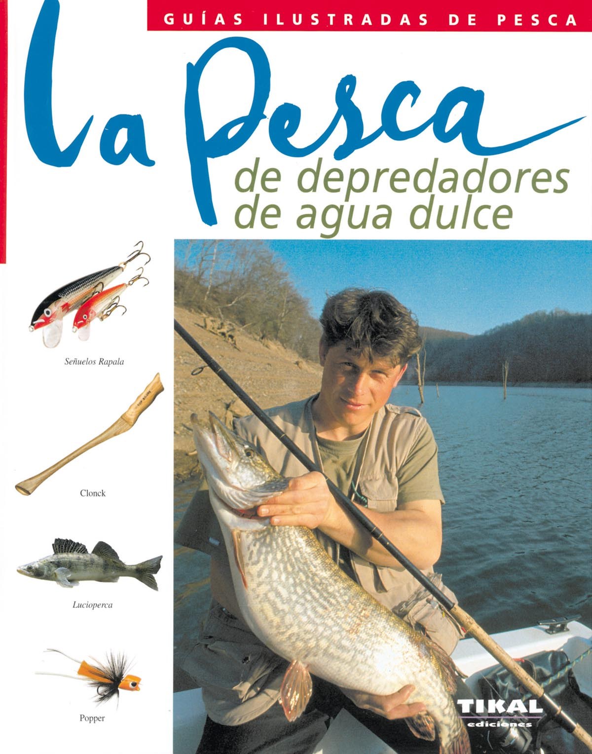 La pesca de depredadores de agua dulce