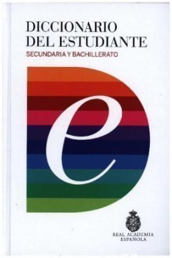 Diccionario del estudiante. Secundaria y Bachillerato / Student's Dictionary. Middle School and High School