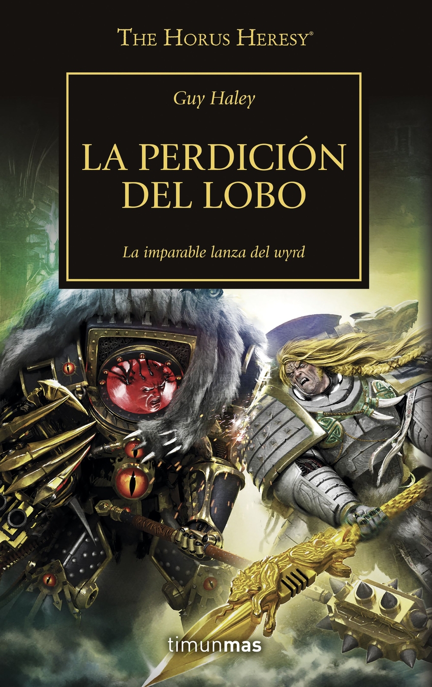 The Horus Heresy nº 49/54 La perdición del lobo