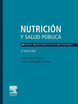 Nutrici�n Y Salud P�blica. M�todos, Bases Cient�ficas Y Aplicaciones