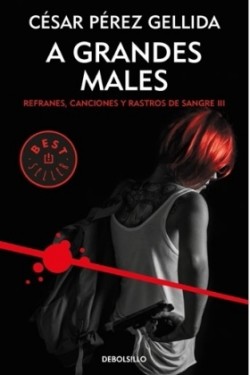 A GRANDES MALES