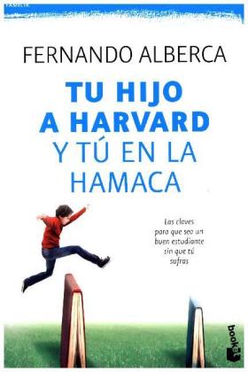 TU HIJO A HARVARD Y TU EN LA HAMACA