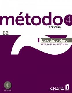 Método 4 de español. Libro del profesor B2 Libro del profesor + CD (B2)