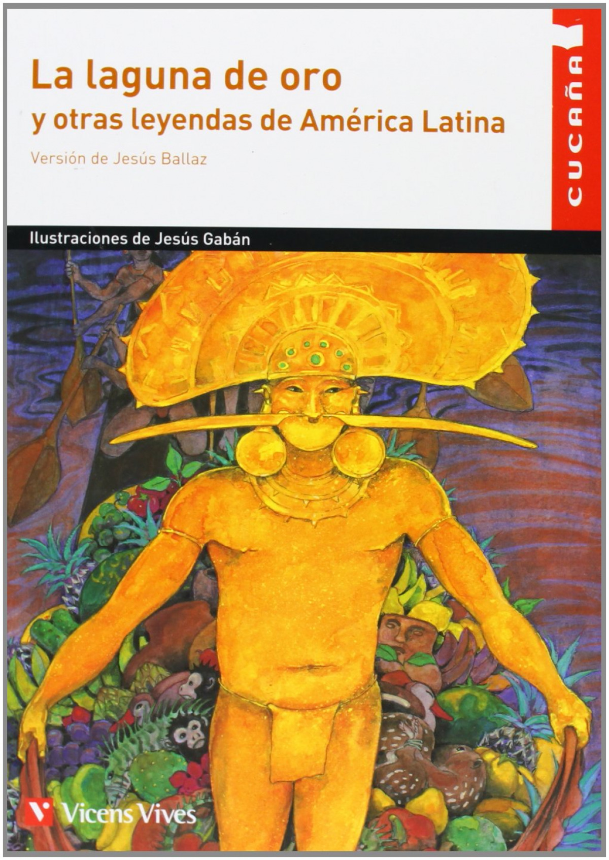 La laguna de oro y otras leyendas de America Latin