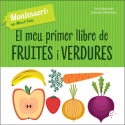 EL MEU PRIMER LLIBRE DE FRUITES I VERDURES