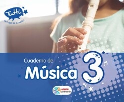 CUADERNO MUSICA 3º.PRIMARIA (TUTTI)