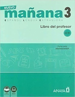 NUEVO MAñANA 3 A2-B1 LIBRO DEL PROFESOR Libro del Profesor 3 (A2-B1) + audio descargable