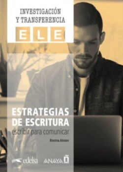 Estrategias de escritura: escribir para comunicar. Estrategias de escritura: escribir para comunic