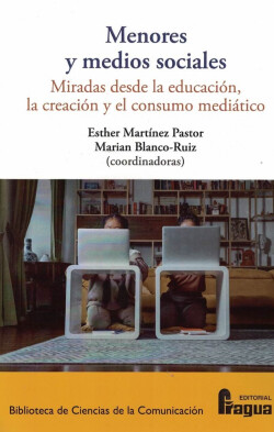 Menores y medios sociales: miradas desde la educación, la creación y el consumo mediático.