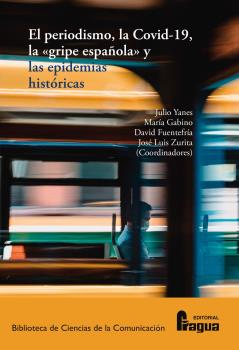 El Periodismo, la Covid-19, la 'gripe española' y las epidemias históricas.