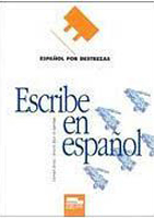 Espanol por destrezas Escribe en espanol