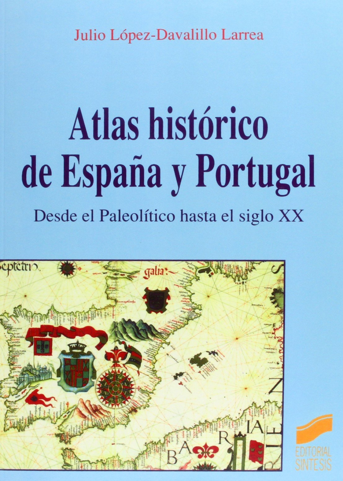 ATLAS HISTORICO DE ESPAÑA Y PORTUGAL -