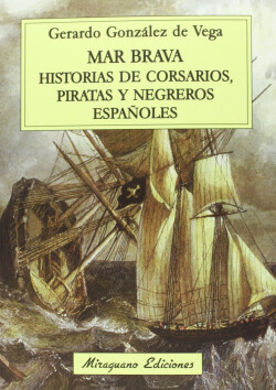 Mar brava: historias de corsarios españoles