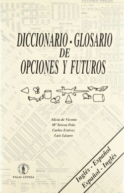 Diccionario-glosario de opciones y futuros