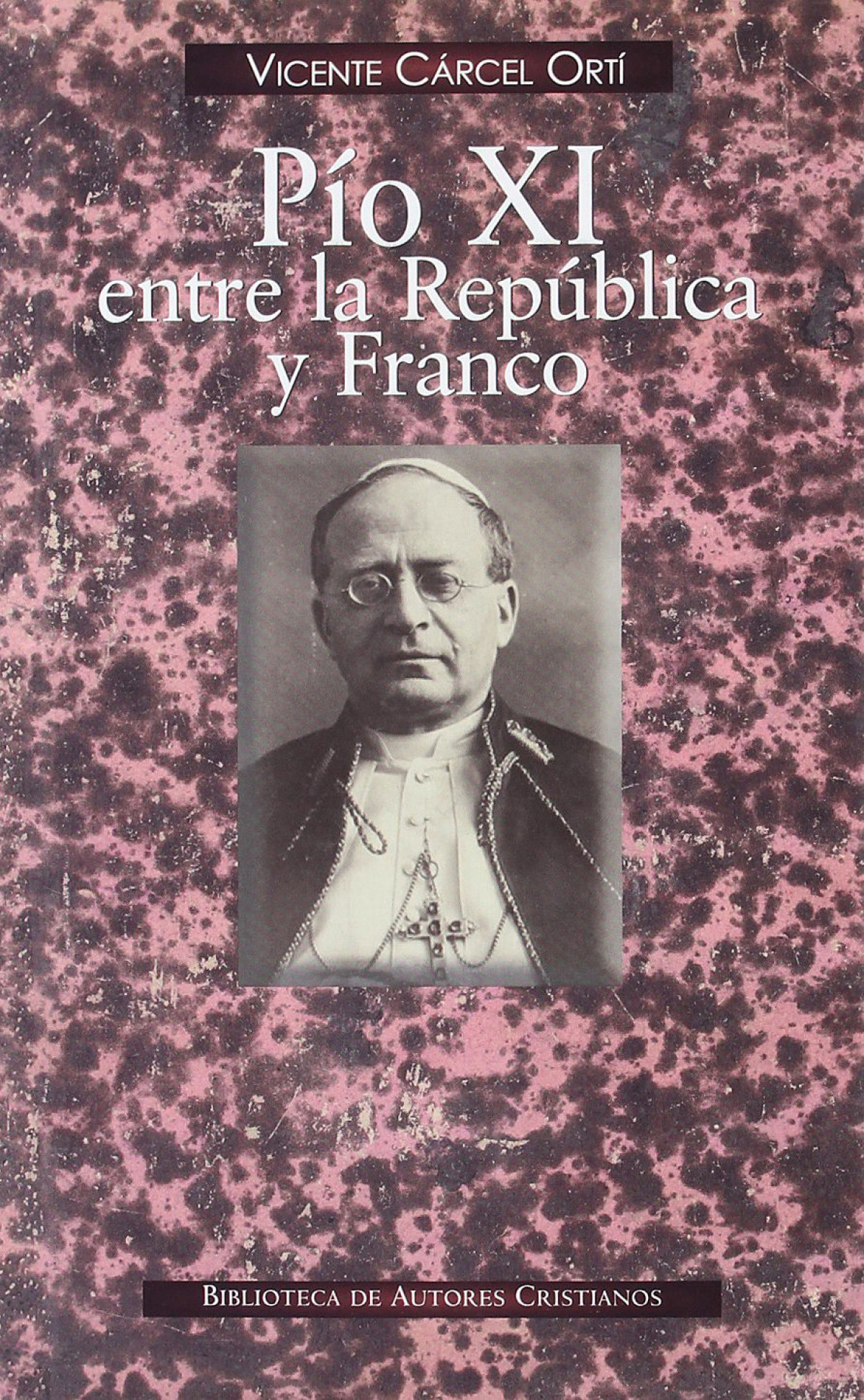 Pío XI entre la República y Franco