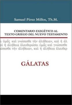 Comentario Exegético Al Griego del Nuevo Testamento Gálatas