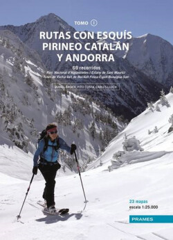 RUTAS CON ESQUÍS PIRINEO CATALÁN Y ANDORRA. TOMO I