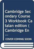 Cambridge Secondary Course 3 Workbook Catalan Edition