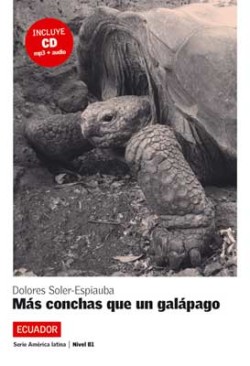 Lecturas serie America Latina Mas conchas que un galapago (Ecuador) + CD