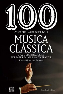 100 coses que has de saber de la música clássica