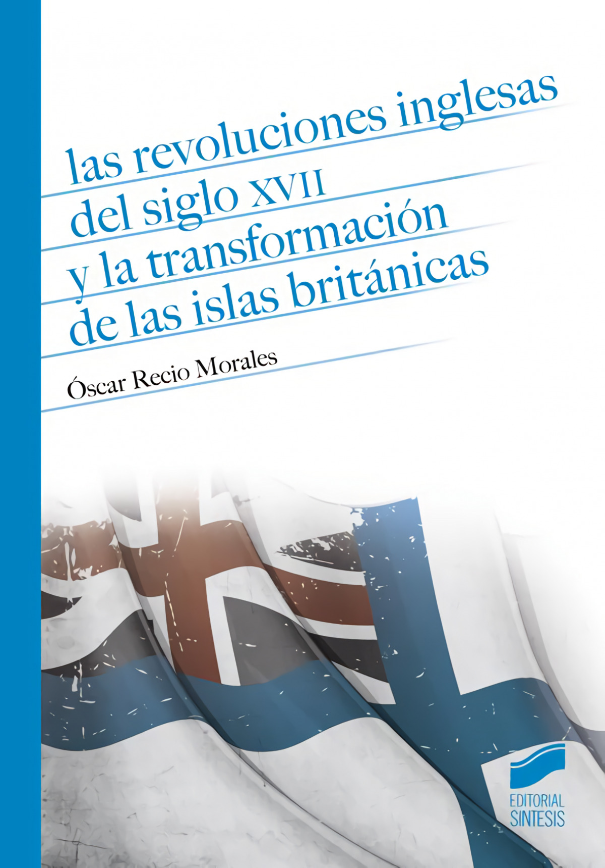 REVOLUCIONES INGLESAS XVII TRANSFORMACION ISLAS BRITANICAS