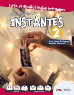 Instantes 2. Libro del alumno Libro del alumno 2 (A2)