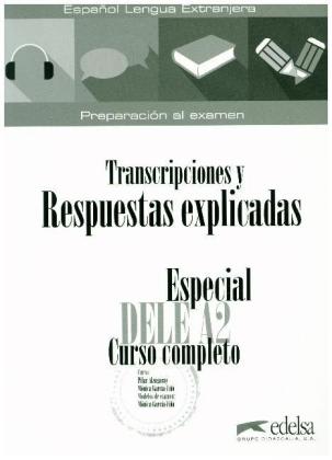 Especial DELE A2 Curso completo - Transcripciones y Respuestas (libro)