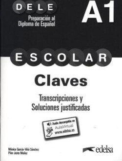 Preparación al DELE escolar A1. Libro de claves y trancripciones Claves + audio descargable - A1 (2019 ed.)