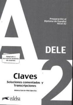 Preparación al DELE A2. Respuestas explicadas y transcripciones.