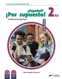 Nuevo ¿Español? ¡Por supuesto! 2 (A2). Cuaderno de ejercicios Cuaderno de ejercicios +