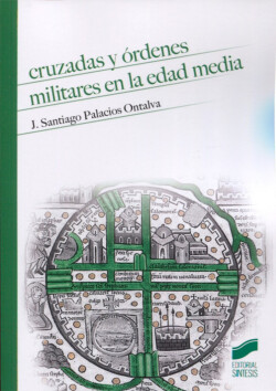 CRUZADAS Y ORDENES MILITARES EN LA EDAD MEDIA