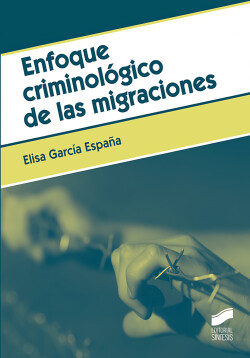 ENFOQUE CRIMINOLÓGICO DE LAS MIGRACIONES