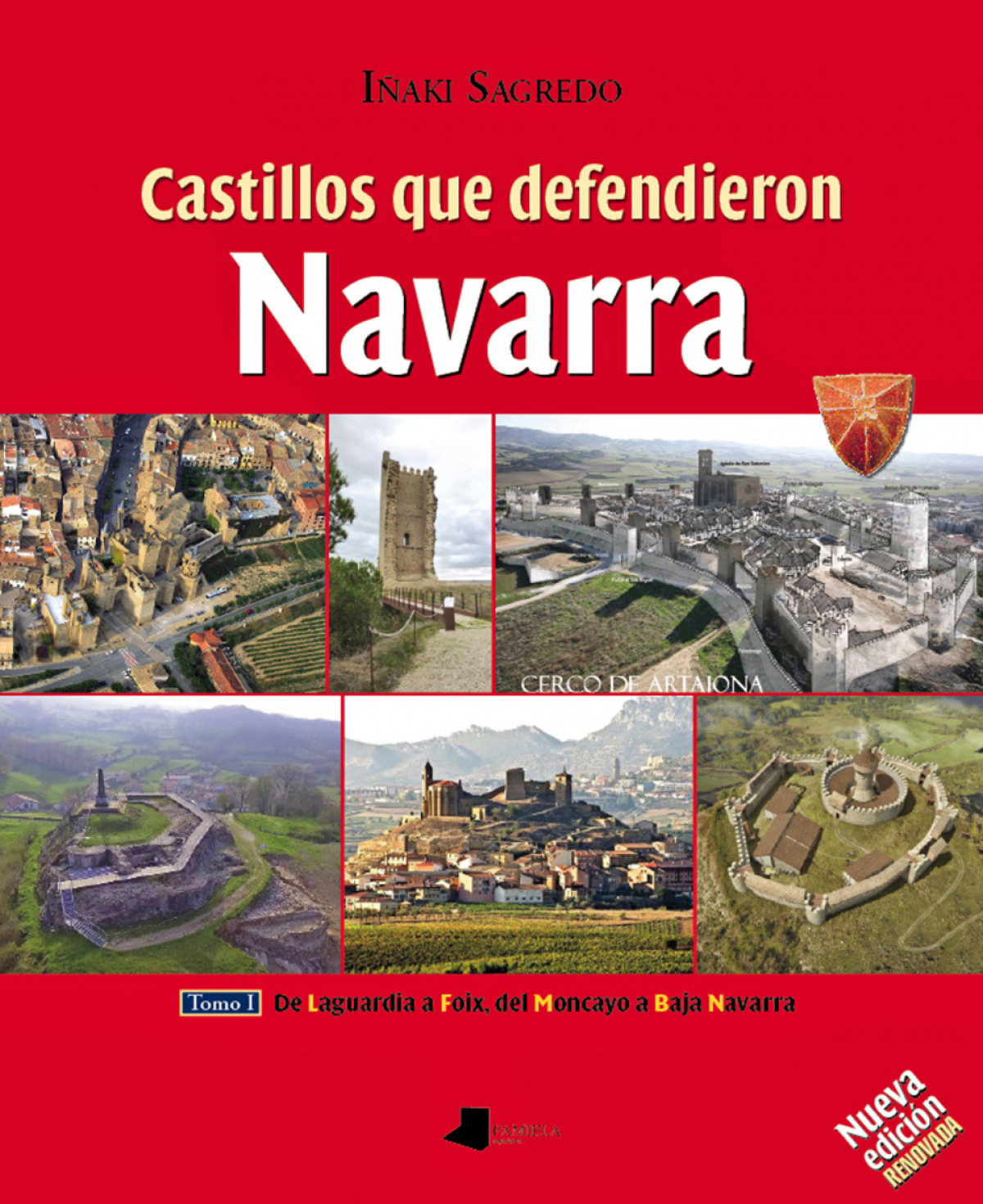 TOMO I . CASTILLOS QUE DEFENDIERON NAVARRA