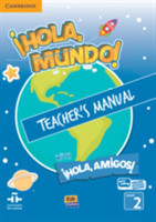 !Hola, Mundo!, !Hola, Amigos! Level 2 Teacher's Manual plus ELEteca