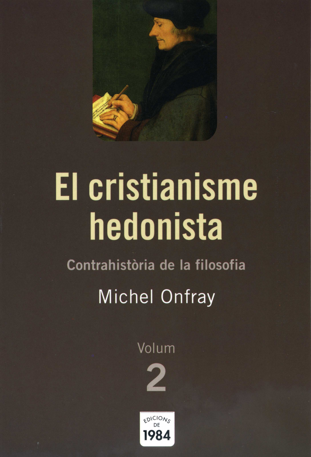 El cristianisme hedonista (Contrahistòria de la filosofia, 2)