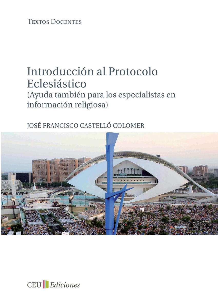 Introducción al protocolo eclesiástico (ayuda tambien para los especialistas en información religiosa)