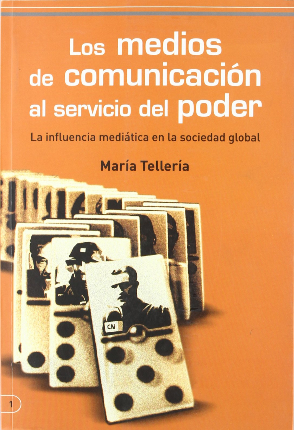 MEDIOS DE COMUNICACION AL SERVICIO DEL PODER,LOS